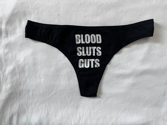 Blood,sluts,guts thong